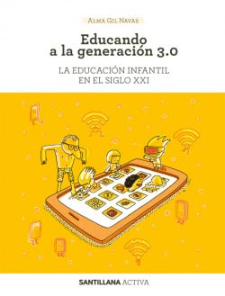 Sant activa Educando a generacion 3.0. (SANTILLANA ACTIVA)