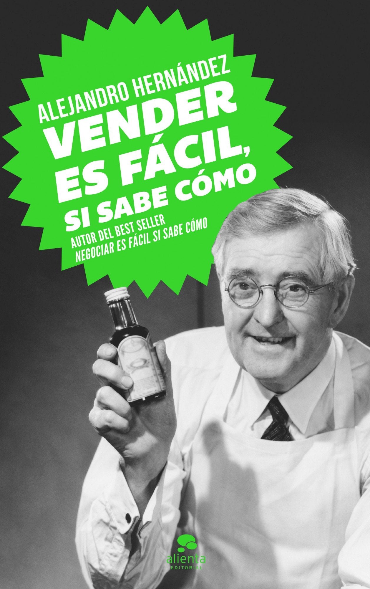 Vender es fácil, si sabe cómo (Alienta)