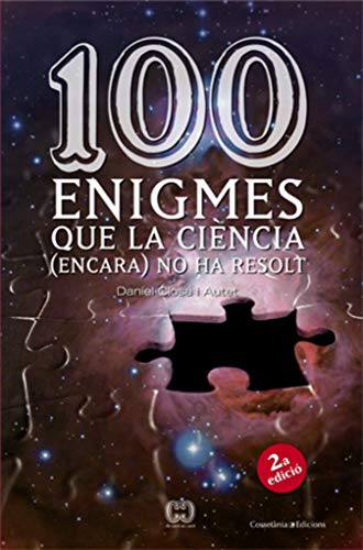 100 enigmes que la ciència (encara) no ha resolt: 3 (De 100 en 100)