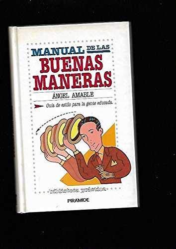 Manual de las buenas maneras: guiade estilo para la gente educada