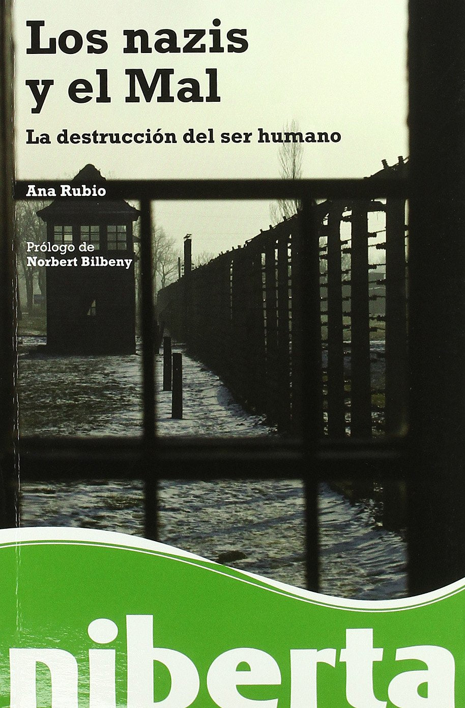 Los nazis y el Mal: La destrucción del ser humano (niberta / Serie Major)