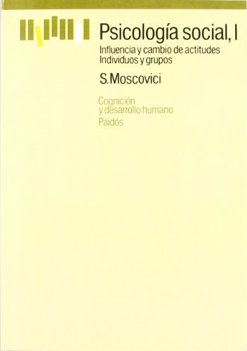 Psicología social, vol. 1: Influencia y cambio de actitues / Individuos y grupos (Psicología Psiquiatría Psicoterapia)