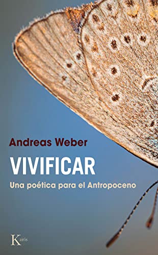 Vivificar: Una poética para el Antropoceno (ENSAYO)