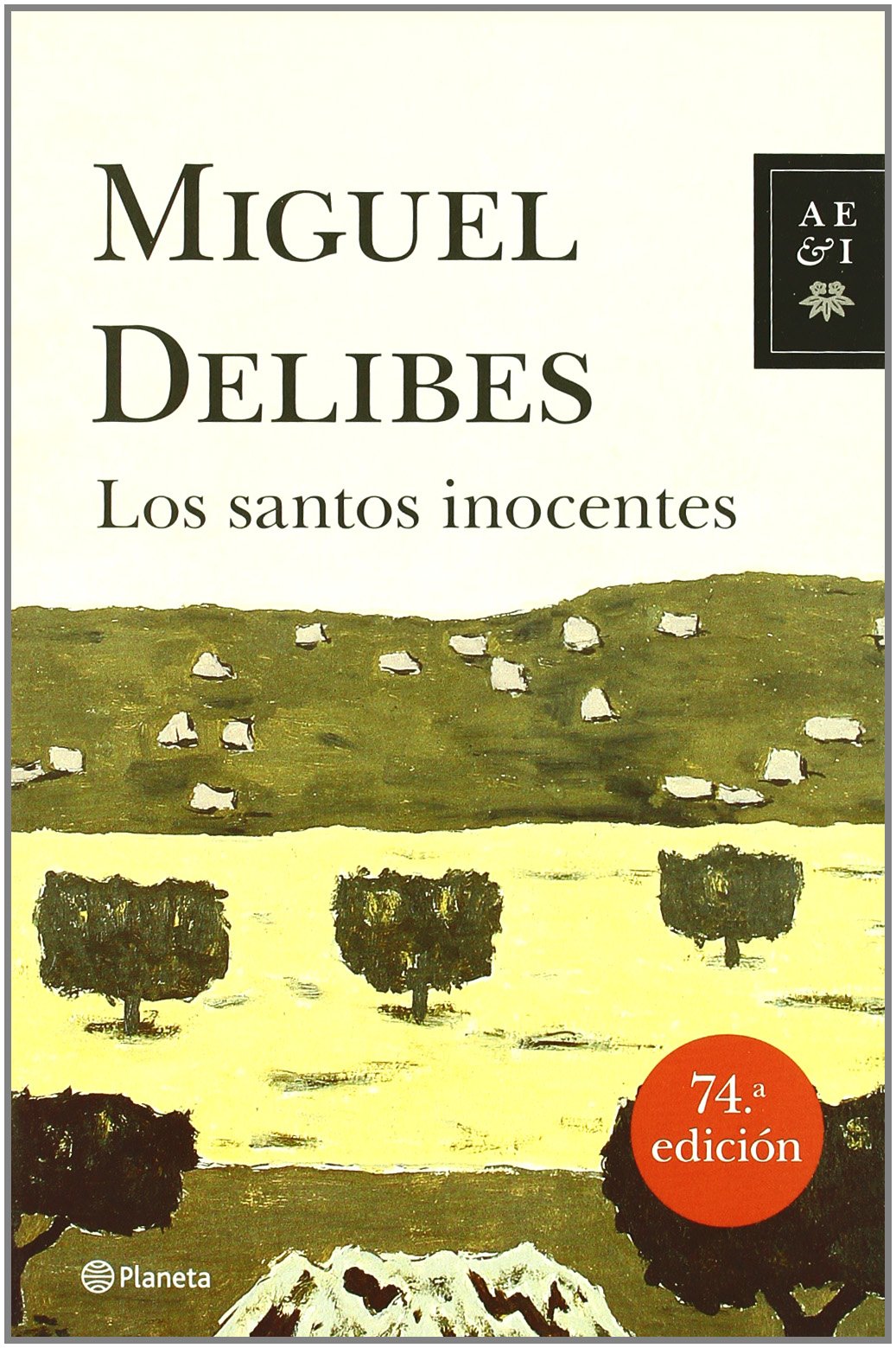 Los santos inocentes (Autores Españoles e Iberoamericanos)