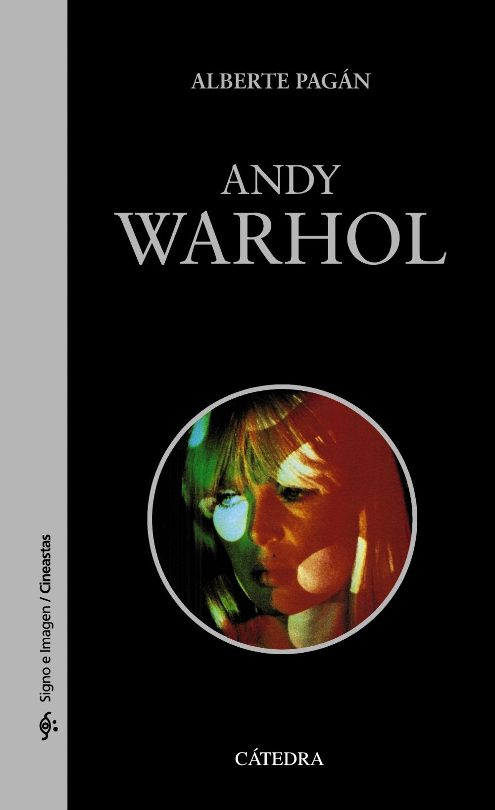 Andy Warhol (Signo e imagen - Signo e imagen. Cineastas)