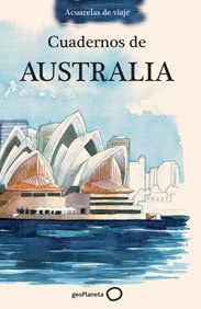 Cuadernos de Australia (Acuarelas de viaje)