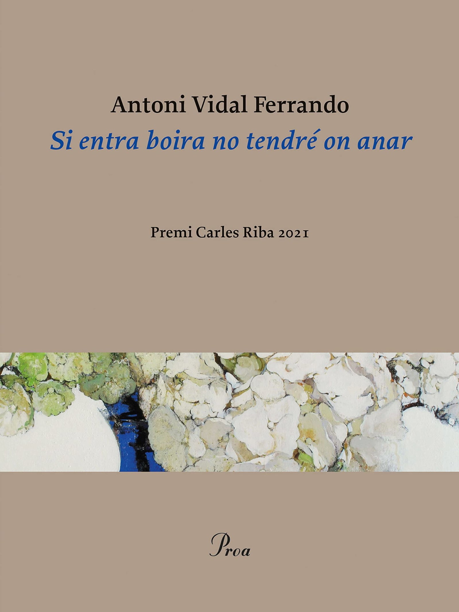 Si entra boira no tendré on anar: Premi Carles Riba 2021: 381 (OSSA MENOR)