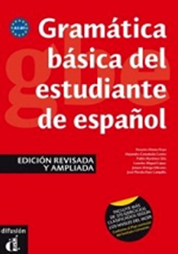 Gramática básica del estudiante de español A1-A2-B1: Gramática básica del estudiante de español A1-A2-B1