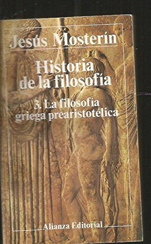 Historia de la filosofia / History of Philosophy: La Filosofia Griega Prearistotelica: 3 (El Libro De Bolsillo (Lb))