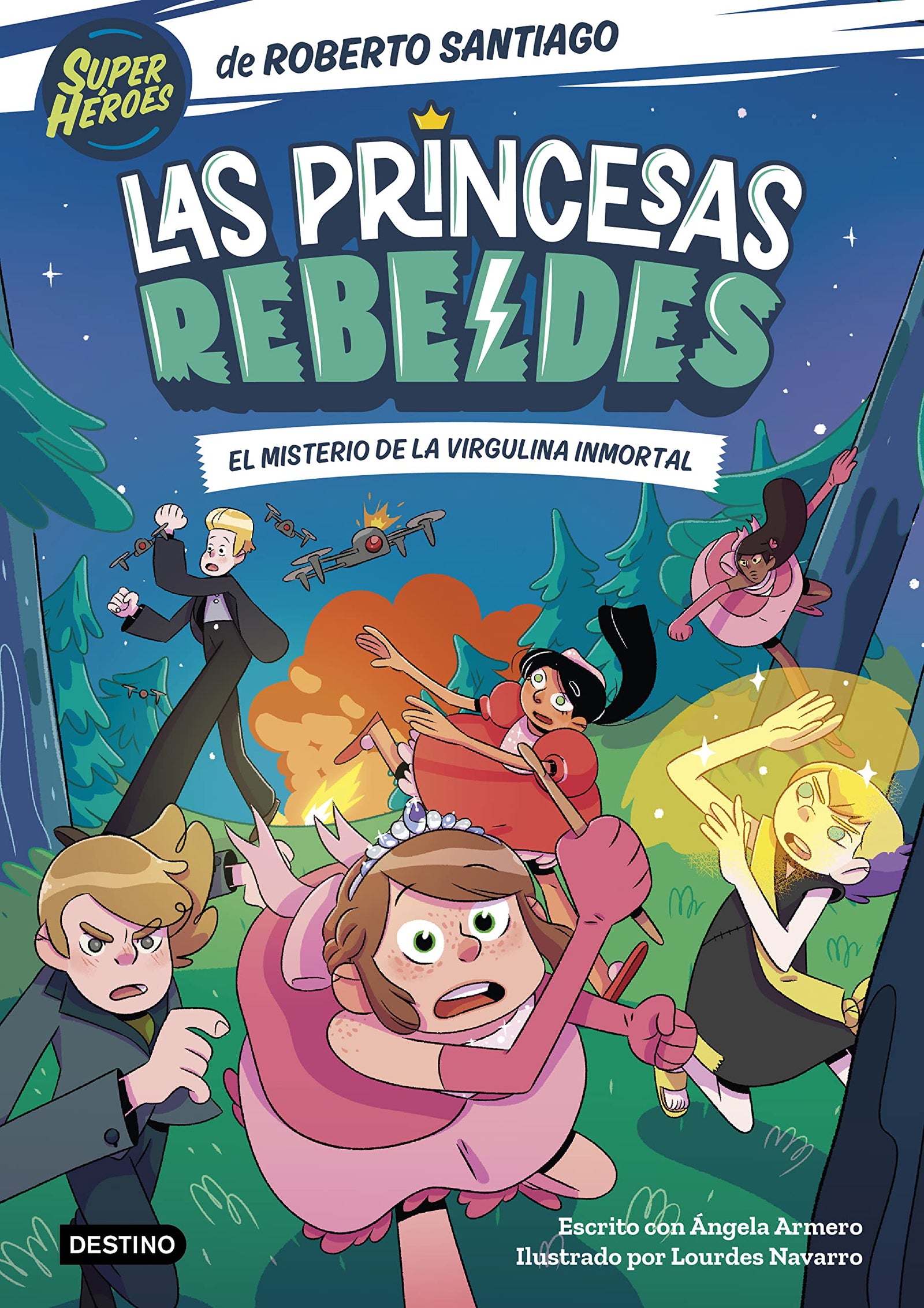 Las Princesas Rebeldes 1. El misterio de la virgulina inmortal (Superhéroes Roberto Santiago)