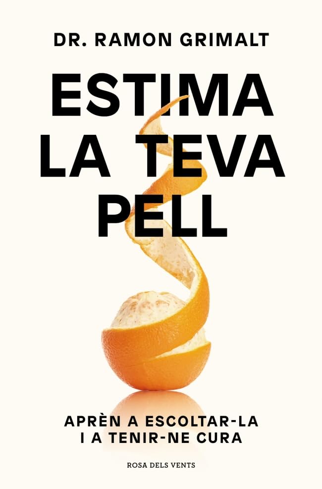 Estima la teva pell: Aprèn a escoltar-la i a tenir-ne cura (Divulgació)