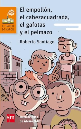 El empollón, el cabeza cuadrada, el gafotas y el pelmazo: 120 (El Barco de Vapor Naranja)