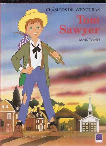 TOM SAWYER-CLASICOS DE AVENTURAS (SIN COLECCION)