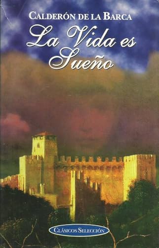 La Vida Es Sueno / Life is a Dream