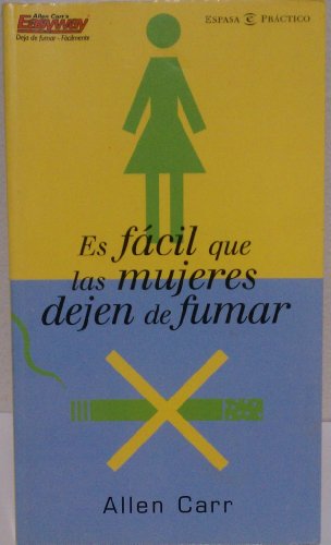 Es fácil que las mujeres dejen de fumar (PRACTICOS ESPASA)