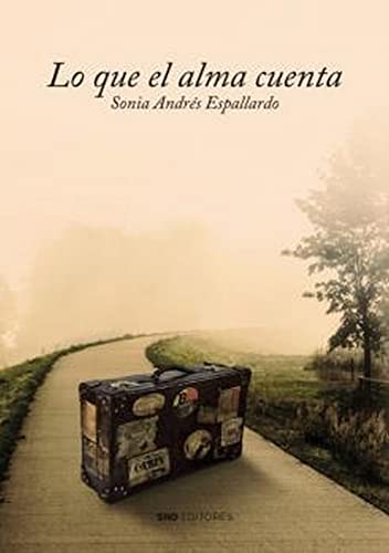 LO QUE EL ALMA CUENTA (NOVELA)