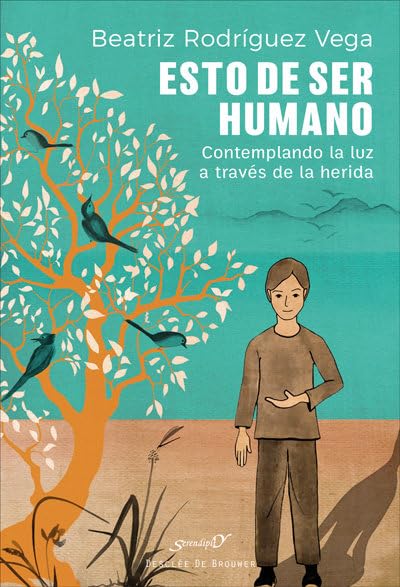 Esto De Ser humano. Contemplando La Luz A Través De La Herida: 217 (Serendipity)