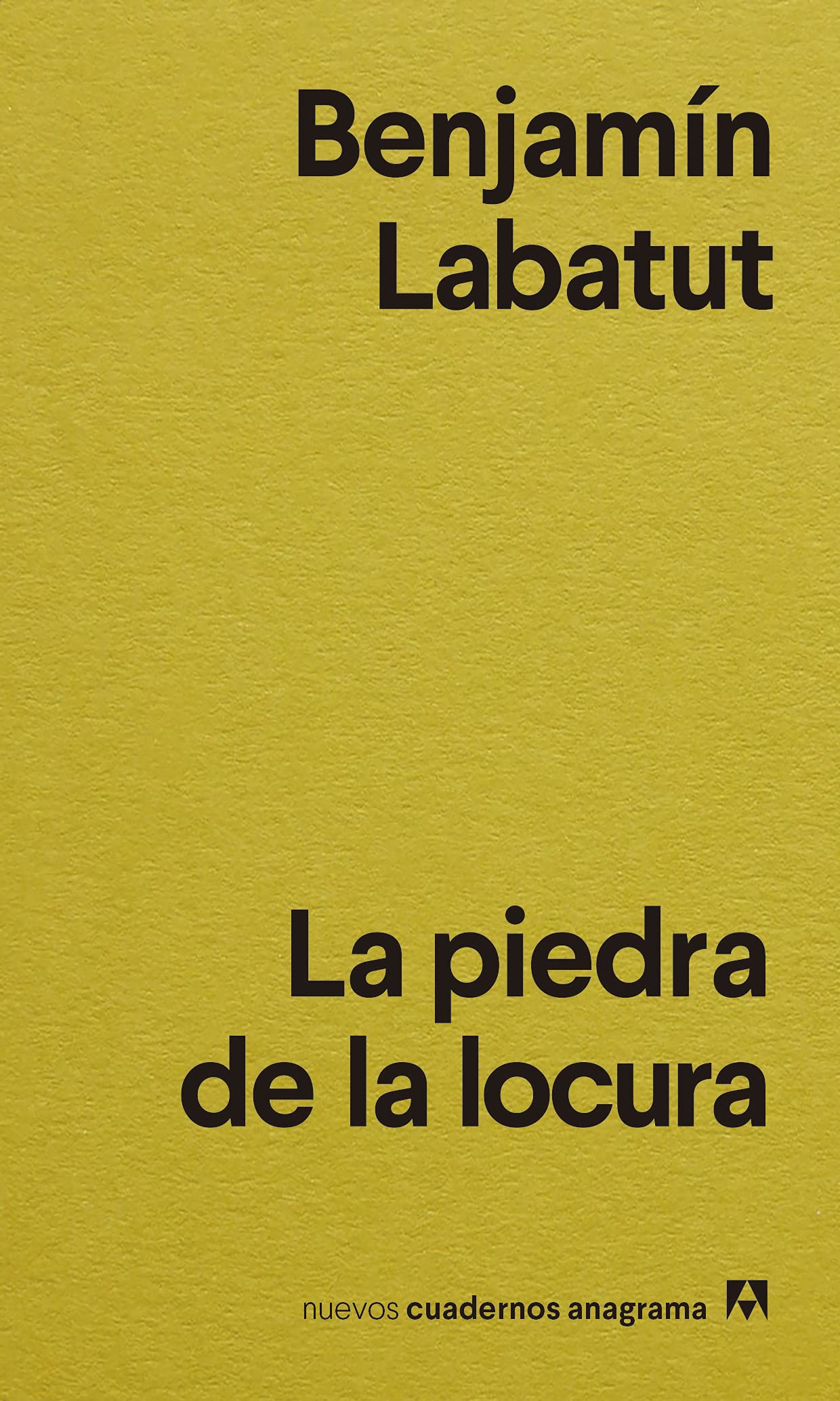La piedra de la locura: 42 (Nuevos cuadernos Anagrama)