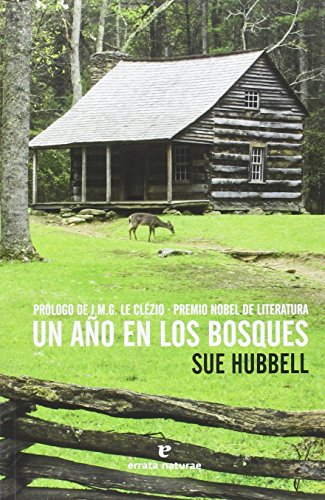 Un año en los bosques: A Country Year. Living the Questions (Libros salvajes)