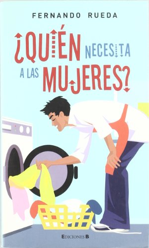 QUIEN NECESITA A LAS MUJERES?: 00000 (SIN BERGÜENZA)