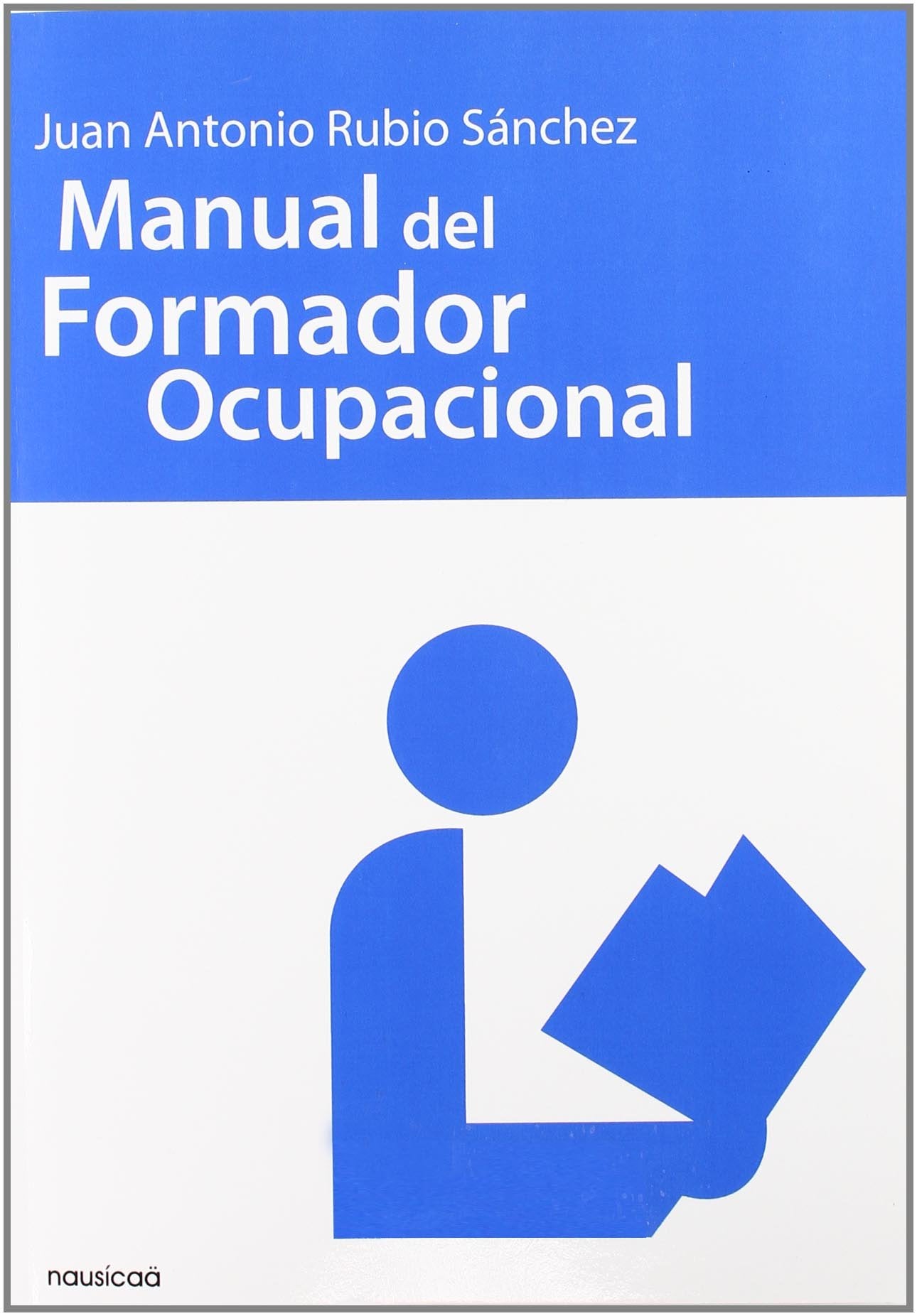 Manual Del Formador Ocupacional (FUERA DE COLECCION)