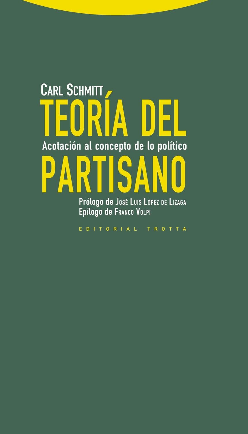 Teoría Del Partisano: Acotación al concepto de lo político (Estrucuras y Procesos. Derecho)