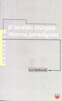El sentido litúrgico. Nuevos paradigmas: 1 (Pastoral)
