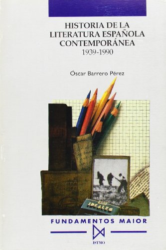Historia de la literatura espa?ola contempor?nea (1939-1990) (Fundamentos Maior)