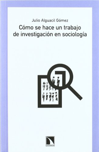 Cómo se hace un trabajo de investigación en sociología