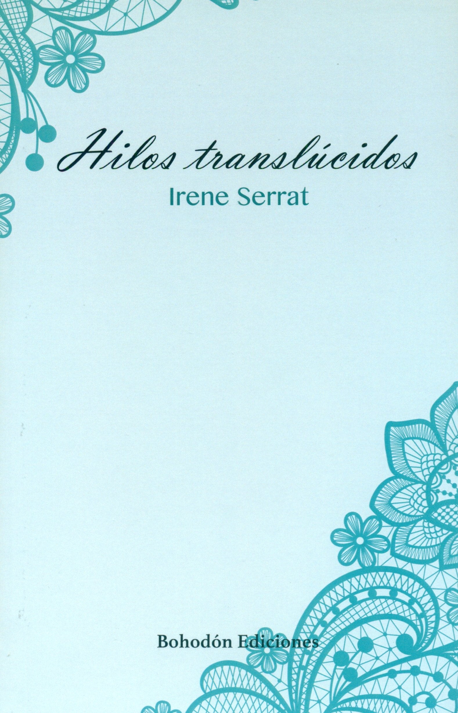 Hilos translúcidos: 1 (Bohodón Ediciones)