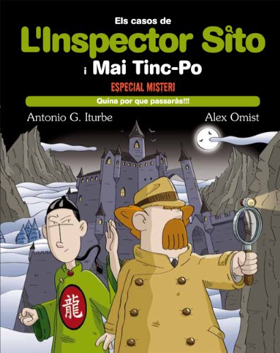 10. ESPECIAL MISTERI: QUINA POR QUE PASARÀS! (Els casos de L Inspector Sito i el seu ajudant Mai Tinc-Po)