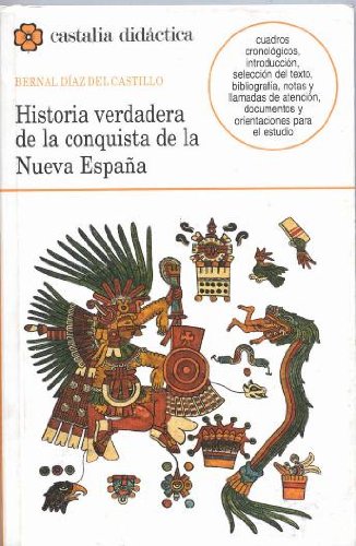Historia verdadera de la conquista de Nueva España .: Seleccion: 51 (CASTALIA DIDACTICA)