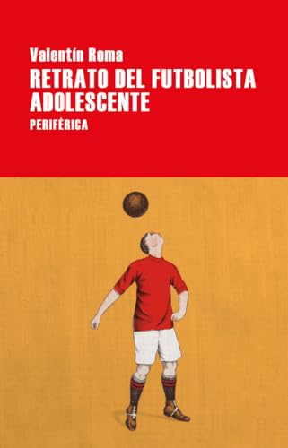 Retrato del futbolista adolescente: 136 (Largo Recorrido)