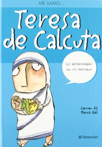 Me llamo...Teresa de Calcuta