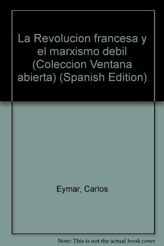 La revolucion francesa y el marxismo debil