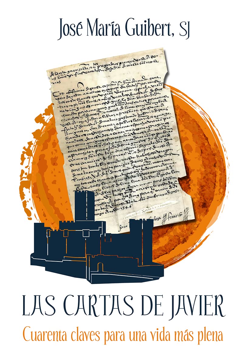 Las cartas de Javier: Cuarenta claves para una vida más plena: 29 (Espiritualidad)