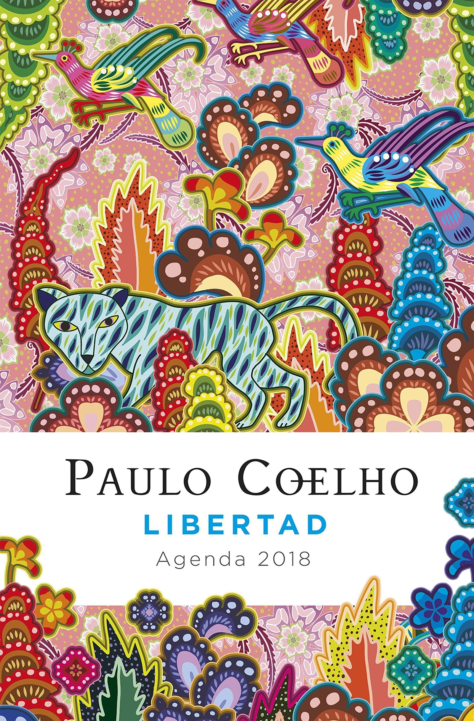 Libertad (Agenda Coelho 2018) (Productos Papelería Paulo Coelho)