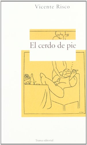 El cerdo de pie (Largo Recorrido)
