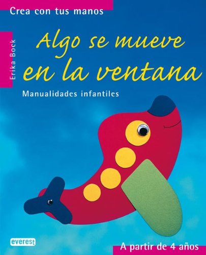 Algo se mueve en la ventana: Manualidades infantiles. (Crea con tus manos)