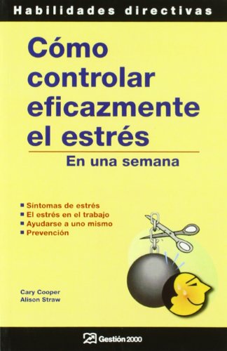 Cómo controlar eficazmente el estrés: En una semana