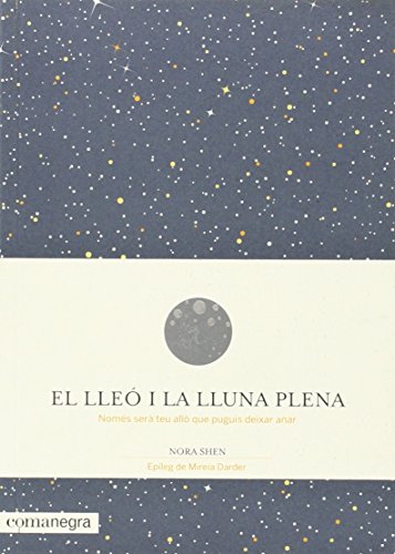 El lleó i la Lluna plena: Només serà teu allò que puguis deixar anar (Emocions)