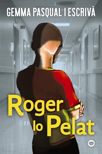 Roger lo Pelat (Llibres infantils i juvenils - Antaviana - Antaviana Nova)