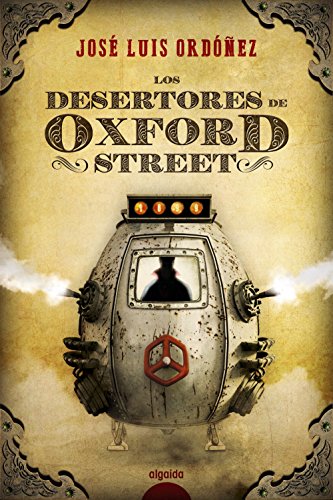 Los desertores de Oxford Street (ALGAIDA LITERARIA - ALGAIDA NARRATIVA)