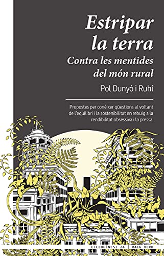 Estripar la terra: Contra les mentides del món rural: 24 (Ciclogenesis)