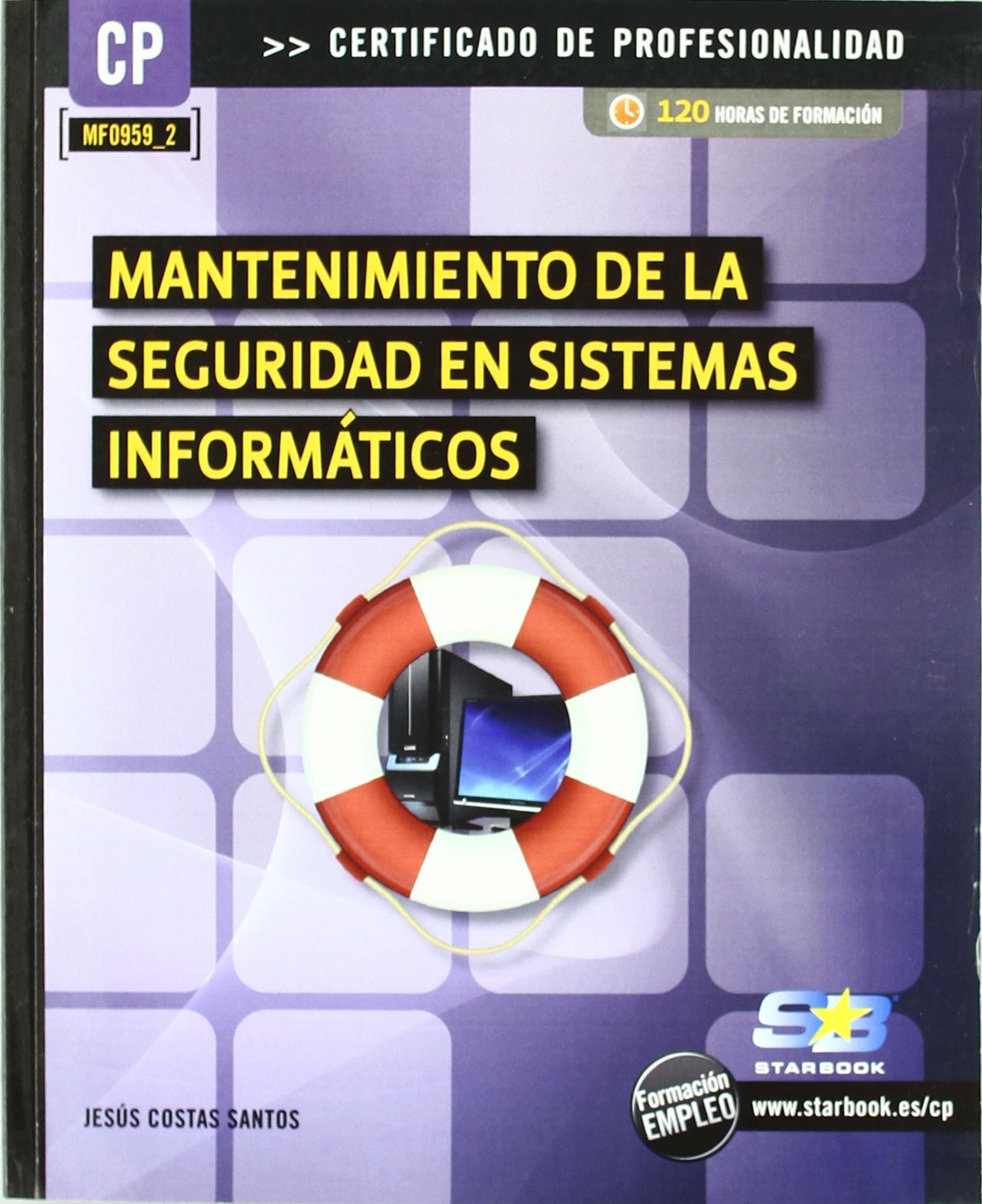 Mantenimiento de la seguridad en sistemas informáticos (MF0959_2)