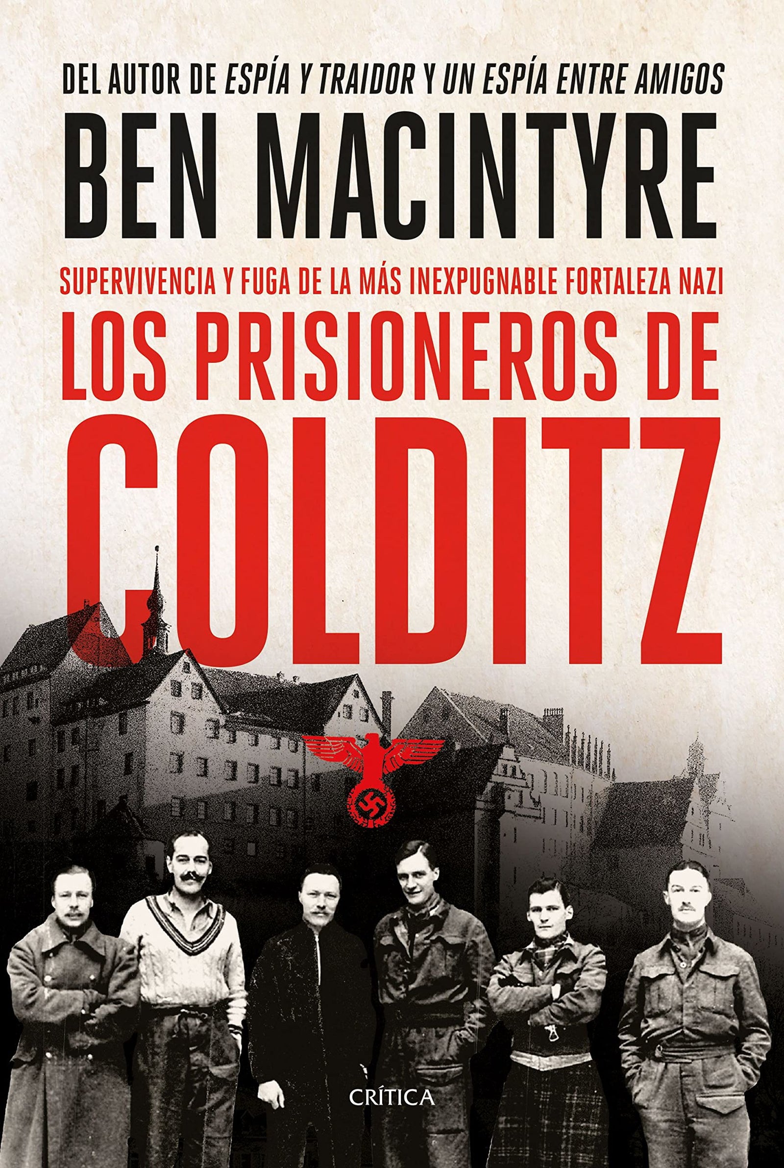 Los prisioneros de Colditz: Supervivencia y fuga de la más inexpugnable fortaleza nazi (Tiempo de Historia)