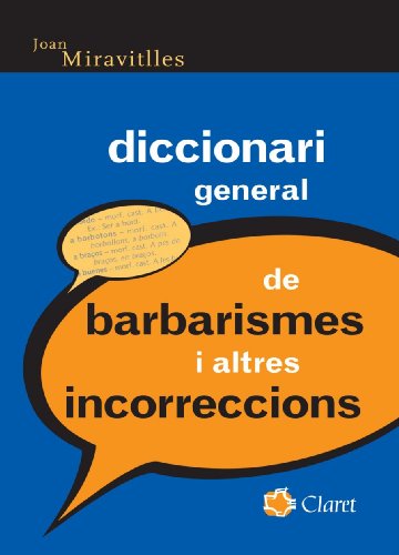 Diccionari General De Barbarismes I Altres Incorreccions