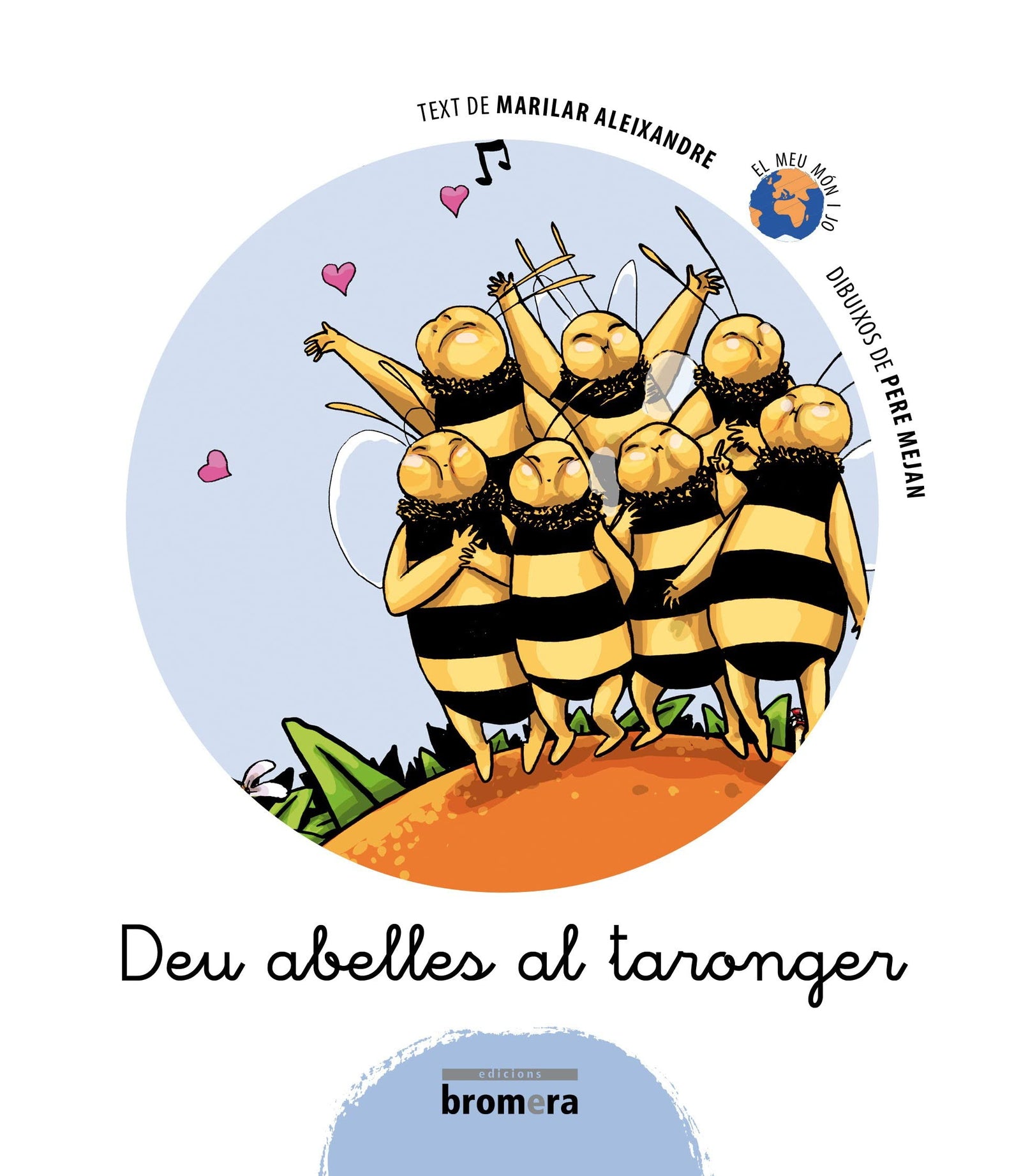 Deu abelles al taronger: 6 (El meu món i jo)