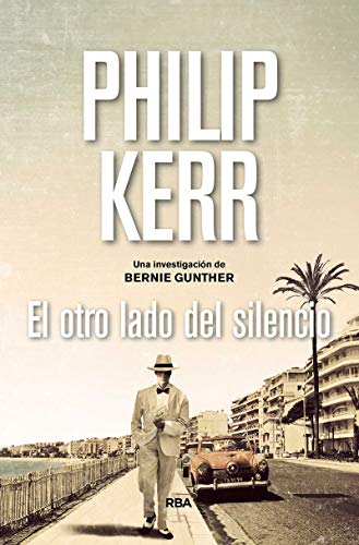 El otro lado del silencio: Serie Bernie Gunther XI: 11 (Serie Negra)