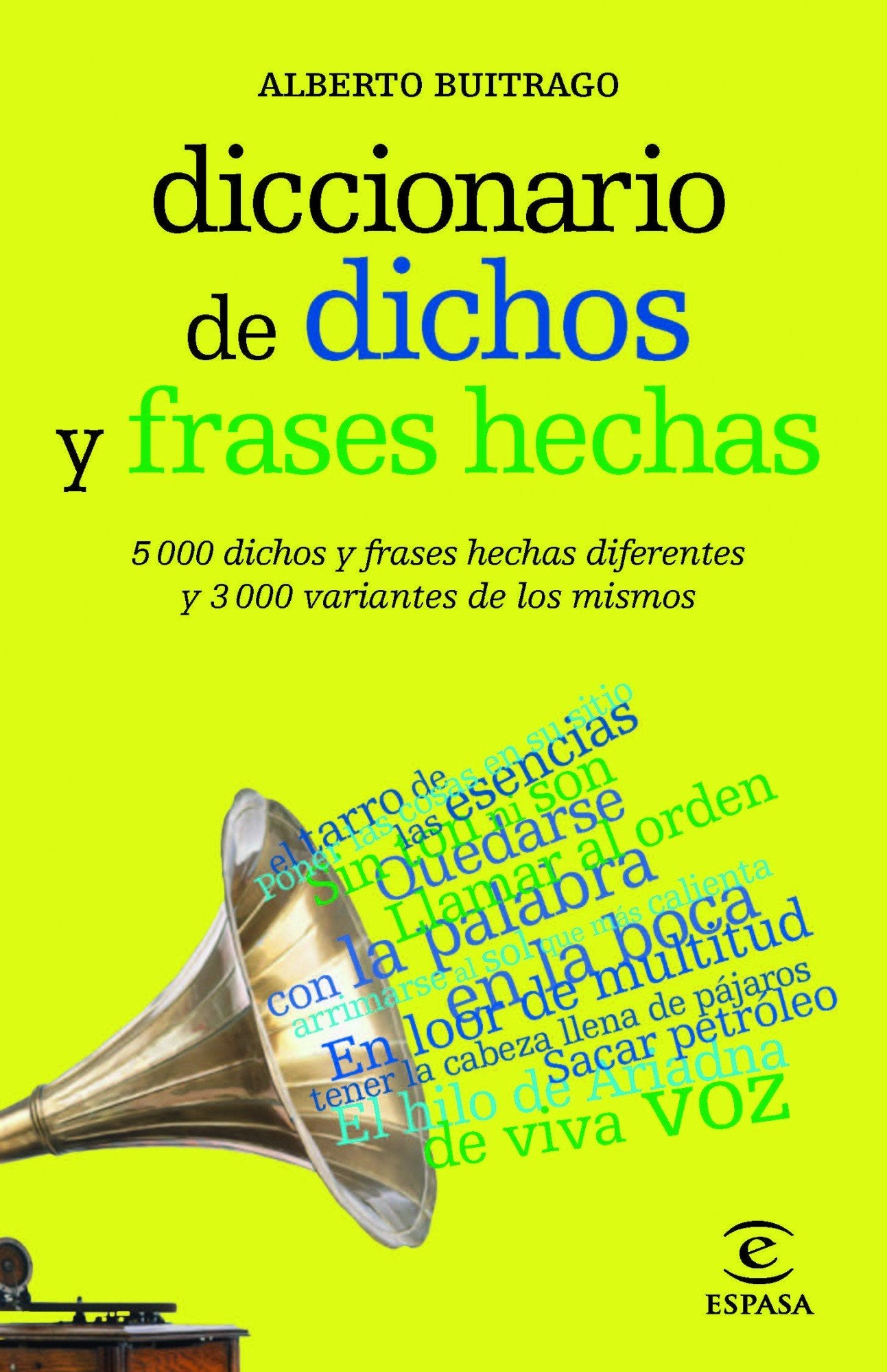 Diccionario de dichos y frases hechas: 1 (DICCIONARIOS LEXICOS)
